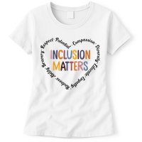 Inclusion Matters Heart Positive Diversity Kindness Matter Womens T-Shirt