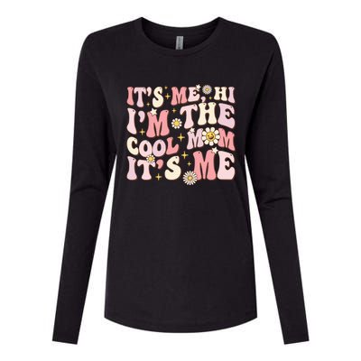 Its Me Hi Im The Cool Mom Its Me Mothers Day Flower Groovy Womens Cotton Relaxed Long Sleeve T-Shirt