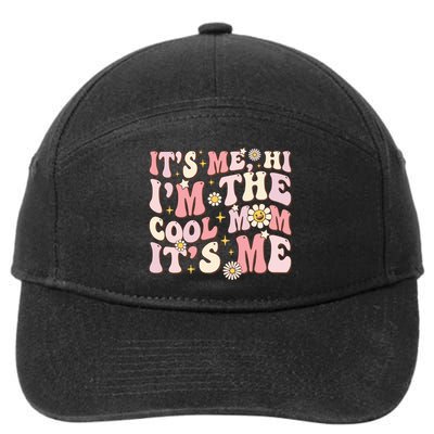 Its Me Hi Im The Cool Mom Its Me Mothers Day Flower Groovy 7-Panel Snapback Hat