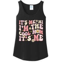 Its Me Hi Im The Cool Mom Its Me Mothers Day Flower Groovy Ladies Essential Tank