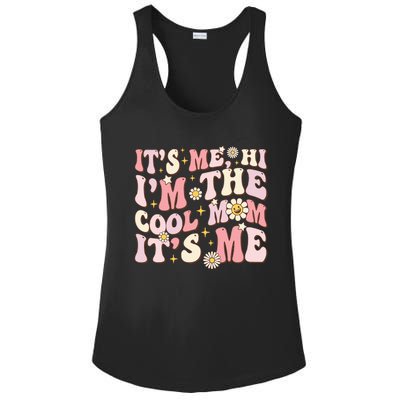 Its Me Hi Im The Cool Mom Its Me Mothers Day Flower Groovy Ladies PosiCharge Competitor Racerback Tank