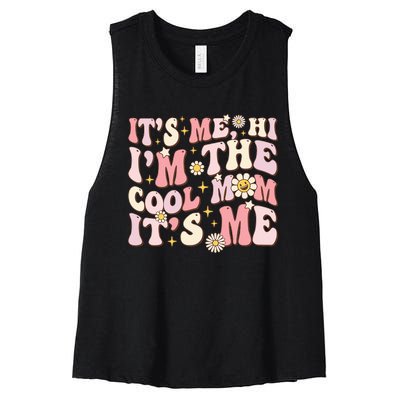 Its Me Hi Im The Cool Mom Its Me Mothers Day Flower Groovy Women's Racerback Cropped Tank