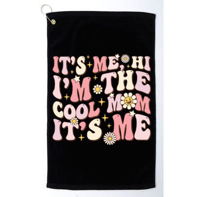 Its Me Hi Im The Cool Mom Its Me Mothers Day Flower Groovy Platinum Collection Golf Towel