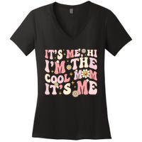 Its Me Hi Im The Cool Mom Its Me Mothers Day Flower Groovy Women's V-Neck T-Shirt