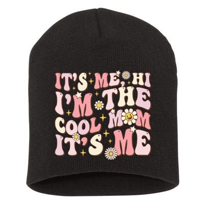 Its Me Hi Im The Cool Mom Its Me Mothers Day Flower Groovy Short Acrylic Beanie