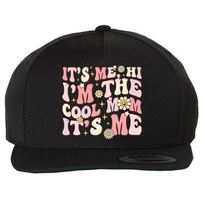 Its Me Hi Im The Cool Mom Its Me Mothers Day Flower Groovy Wool Snapback Cap