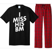 I Miss His BM Funny Pajama Set