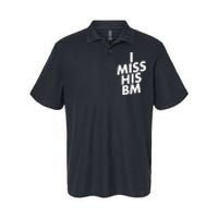 I Miss His BM Funny Softstyle Adult Sport Polo