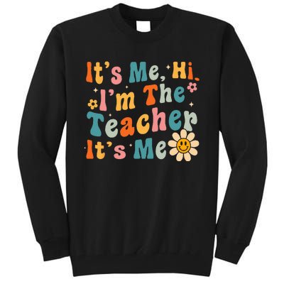 It's Me Hi I'm The Teacher It's Me Groovy Back To School Tall Sweatshirt