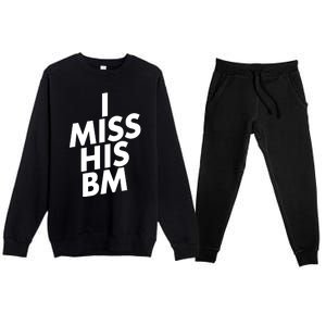 I Miss His BM Funny Premium Crewneck Sweatsuit Set