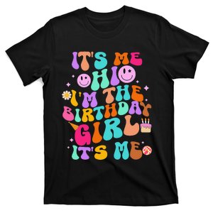 Its Me Hi Im The Birthday Girl T-Shirt