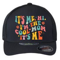 Its Me Hi Im The Cool Mom Its Me Mothers Day Groovy Flexfit Unipanel Trucker Cap