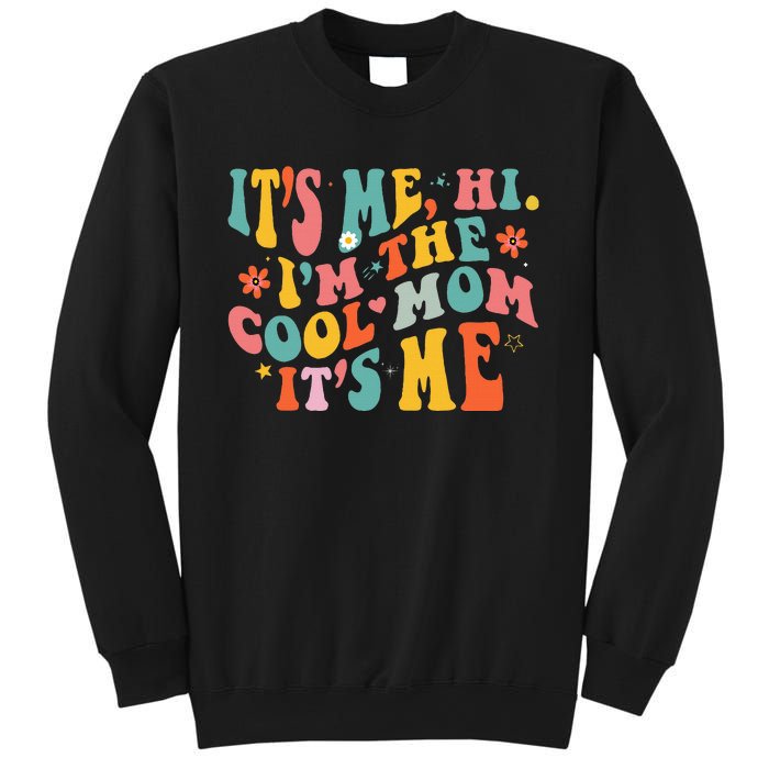 Its Me Hi Im The Cool Mom Its Me Mothers Day Groovy Sweatshirt