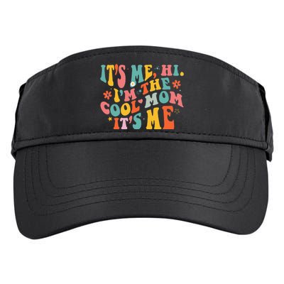 Its Me Hi Im The Cool Mom Its Me Mothers Day Groovy Adult Drive Performance Visor