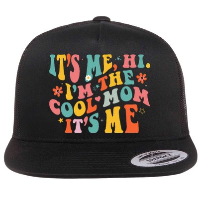 Its Me Hi Im The Cool Mom Its Me Mothers Day Groovy Flat Bill Trucker Hat