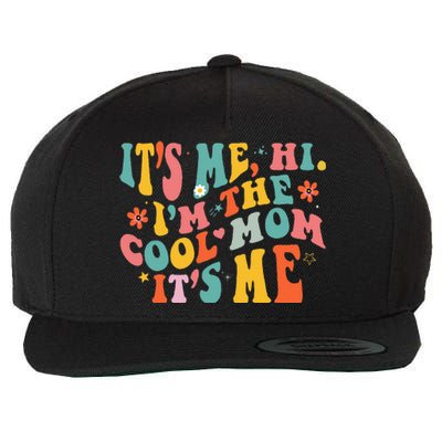 Its Me Hi Im The Cool Mom Its Me Mothers Day Groovy Wool Snapback Cap