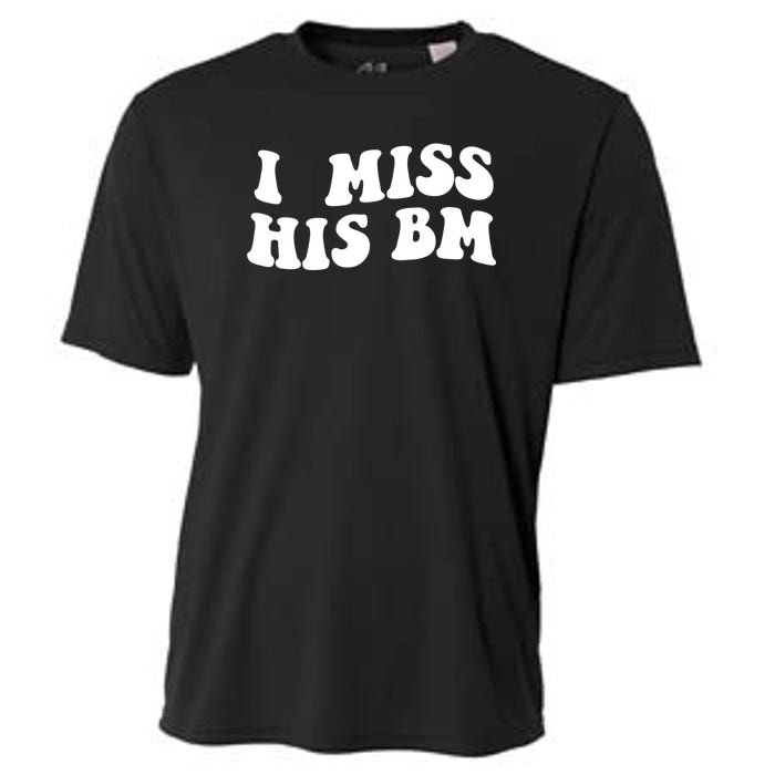 I Miss His BM Funny Cooling Performance Crew T-Shirt