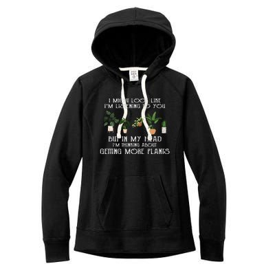 In My Head IM Thinking About Getting More Plants Women's Fleece Hoodie