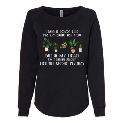 In My Head IM Thinking About Getting More Plants Womens California Wash Sweatshirt