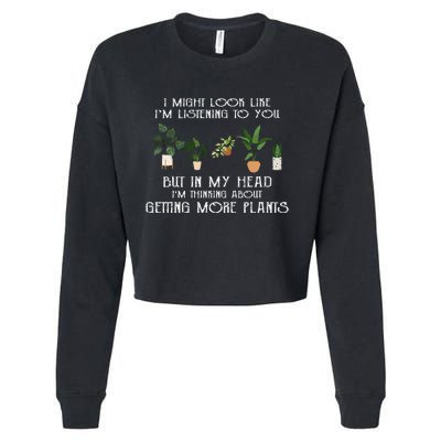 In My Head IM Thinking About Getting More Plants Cropped Pullover Crew