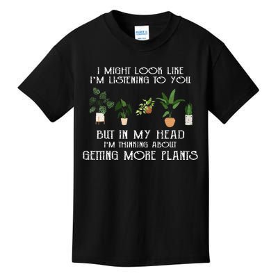 In My Head IM Thinking About Getting More Plants Kids T-Shirt