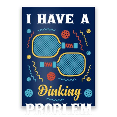 I Might Have A Dinking Problem Couple Pickleball Poster