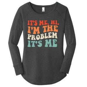 Its Me Hi Im The Problem Women's Perfect Tri Tunic Long Sleeve Shirt