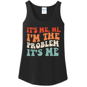 Its Me Hi Im The Problem Ladies Essential Tank