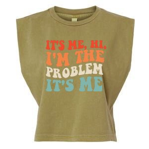 Its Me Hi Im The Problem Garment-Dyed Women's Muscle Tee