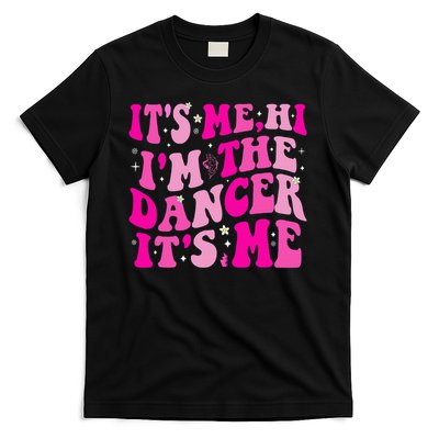 It's Me Hi I'm The Dancer It's Me Dancers Teacher T-Shirt