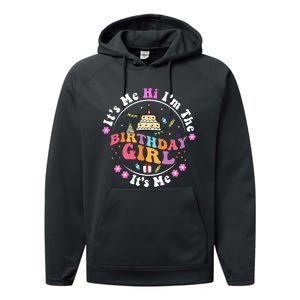 ItS Me Hi IM The Birthday Girl ItS Me Cute Birthday Party Performance Fleece Hoodie