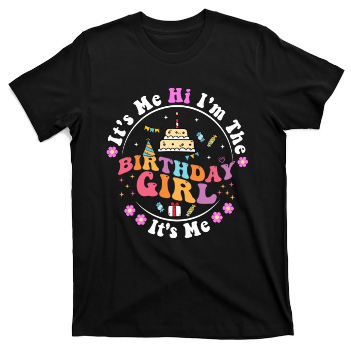 ItS Me Hi IM The Birthday Girl ItS Me Cute Birthday Party T-Shirt