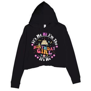 ItS Me Hi IM The Birthday Girl ItS Me Cute Birthday Party Crop Fleece Hoodie