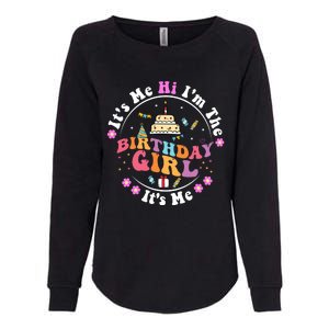 ItS Me Hi IM The Birthday Girl ItS Me Cute Birthday Party Womens California Wash Sweatshirt