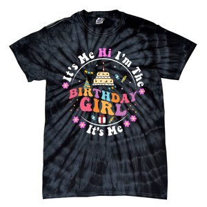 ItS Me Hi IM The Birthday Girl ItS Me Cute Birthday Party Tie-Dye T-Shirt