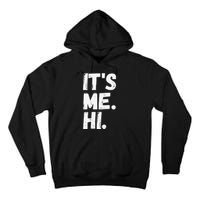 It's Me, Hi, I'm The Problem Tall Hoodie