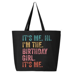 ItS Me. Hi. IM The Birthday Girl ItS Me Birthday 25L Jumbo Tote