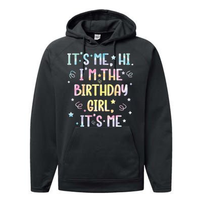 ItS Me Hi IM The Birthday Girl ItS Me Performance Fleece Hoodie