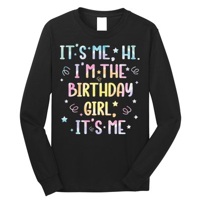 ItS Me Hi IM The Birthday Girl ItS Me Long Sleeve Shirt