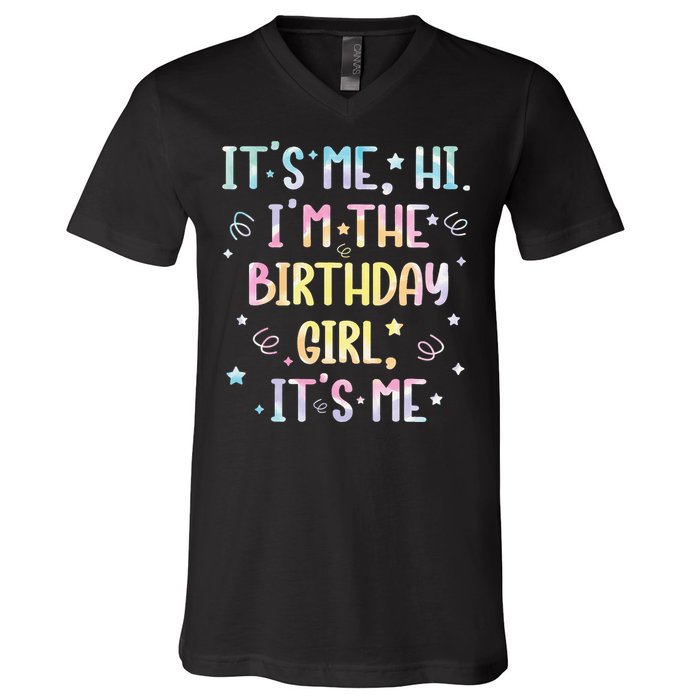 ItS Me Hi IM The Birthday Girl ItS Me V-Neck T-Shirt