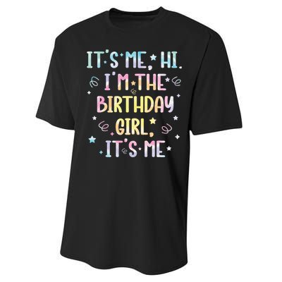 ItS Me Hi IM The Birthday Girl ItS Me Performance Sprint T-Shirt