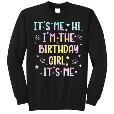 ItS Me Hi IM The Birthday Girl ItS Me Tall Sweatshirt