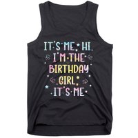 ItS Me Hi IM The Birthday Girl ItS Me Tank Top