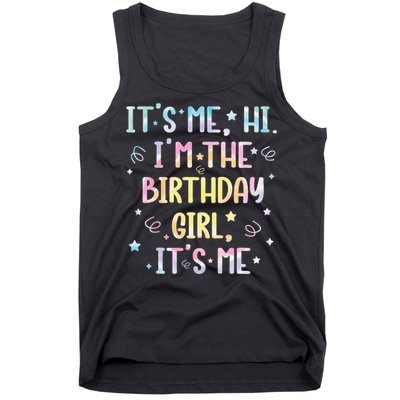 ItS Me Hi IM The Birthday Girl ItS Me Tank Top