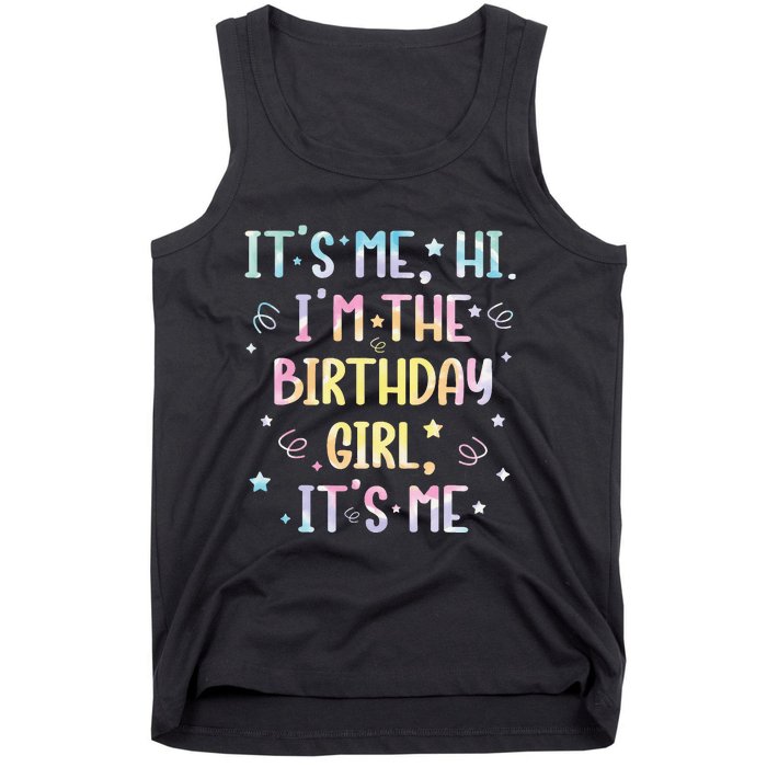 ItS Me Hi IM The Birthday Girl ItS Me Tank Top