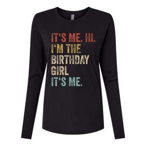 Its Me Hi Im The Birthday Girl Its Me Womens Cotton Relaxed Long Sleeve T-Shirt