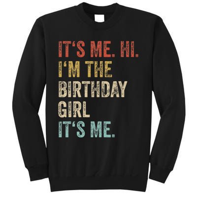 Its Me Hi Im The Birthday Girl Its Me Sweatshirt