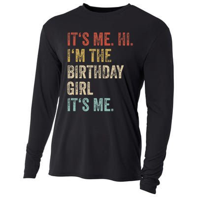 Its Me Hi Im The Birthday Girl Its Me Cooling Performance Long Sleeve Crew