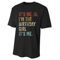 Its Me Hi Im The Birthday Girl Its Me Performance Sprint T-Shirt