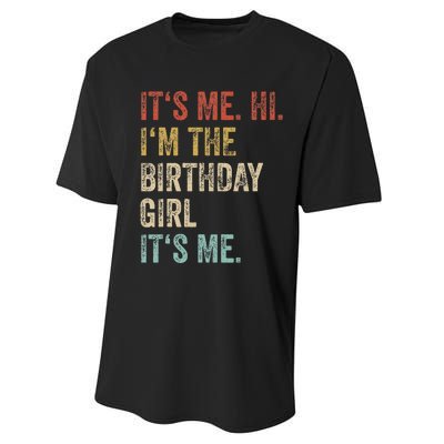 Its Me Hi Im The Birthday Girl Its Me Performance Sprint T-Shirt